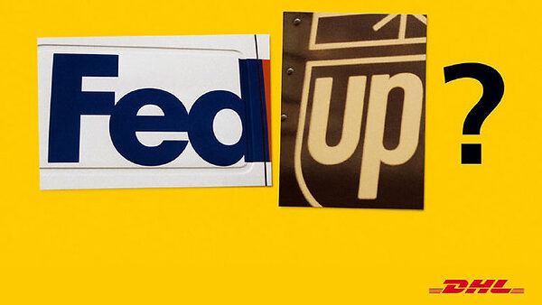 A DHL advertisement mocking FedEx by replacing FedEx's logo with the words Fed UP? An example for Comparison used in Persuasive Advertising 