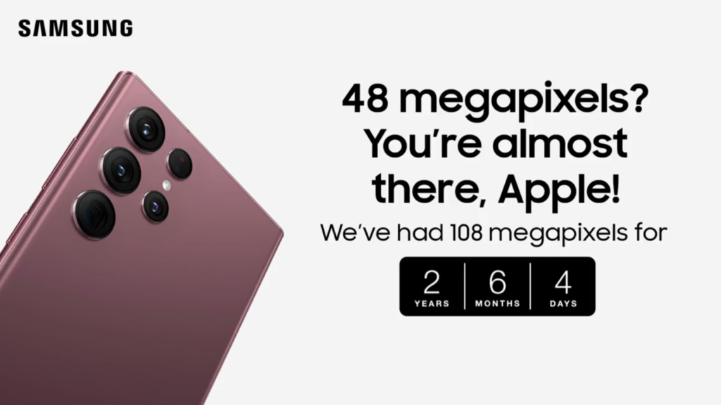 A Samsung advertisement that reads: 48 megapixels? You're almost there, Apple! We've had 108 megapixels for 2 years, 6 months and 4 days now. An example for Comparison used in Persuasive Advertising.